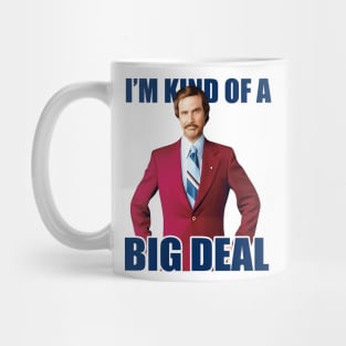 Anchorman I'm Kind Of A Big Deal with Ron Mug